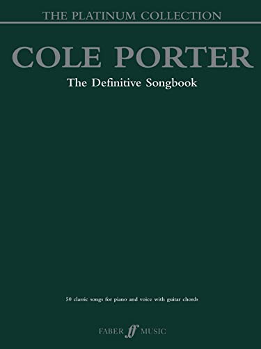 Cole Porter The Platinum Collection: 50 Classic Songs for Piano and Voice with Guitar Chords (Faber Edition: Platinum Collection) von Faber & Faber